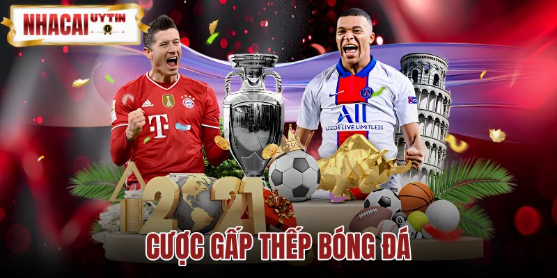 Cược Gấp Thếp Bóng Đá