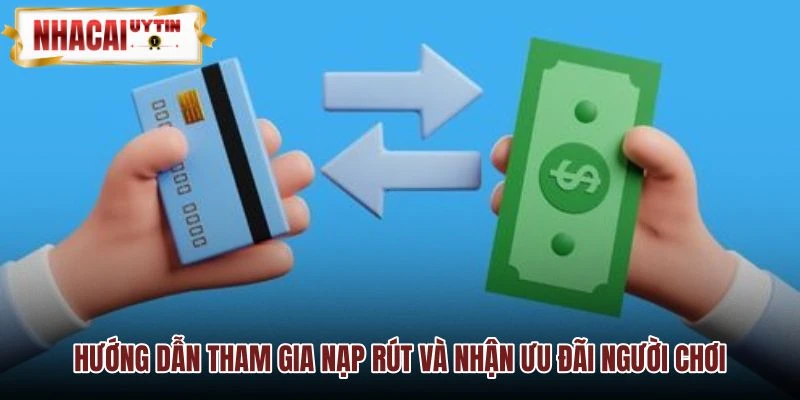 Thao tác nạp rút HITCLUB và chương trình tặng mã ưu đãi