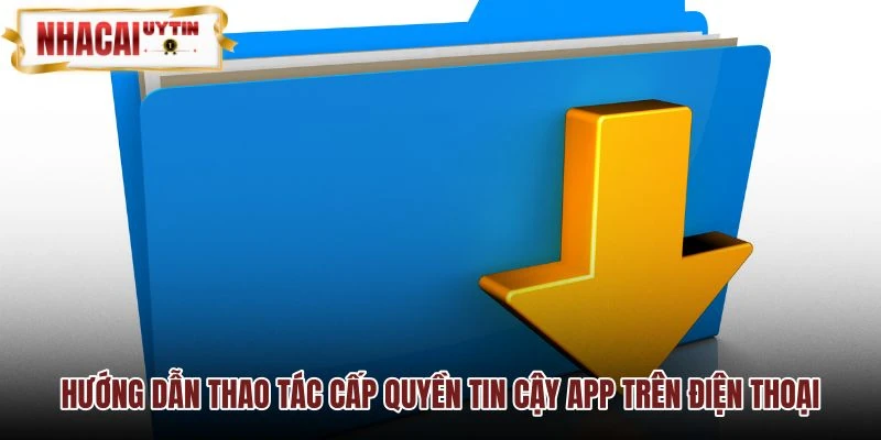 Quy trình cấp quyền tin cậy ứng dụng MAYCLUB trên điện thoại
